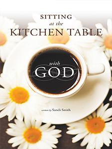 sitting at the kitchen table with god